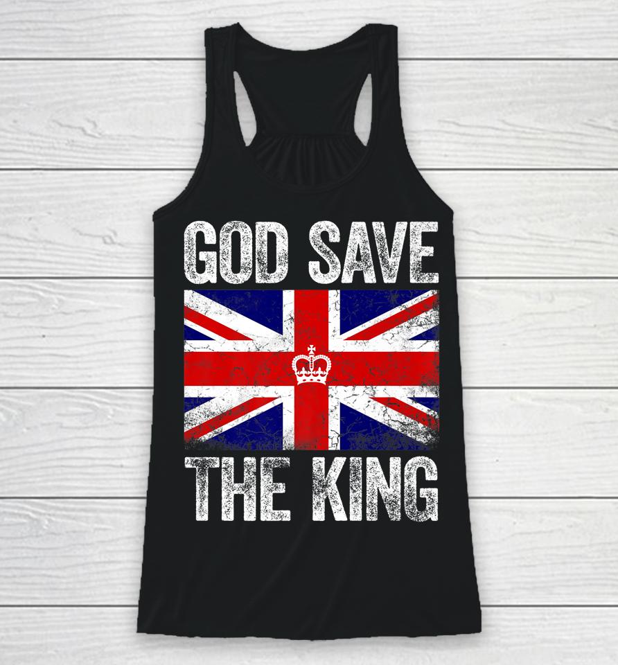 God Save The King Charles Iii Tee Uk Flag Top King Charles Racerback Tank