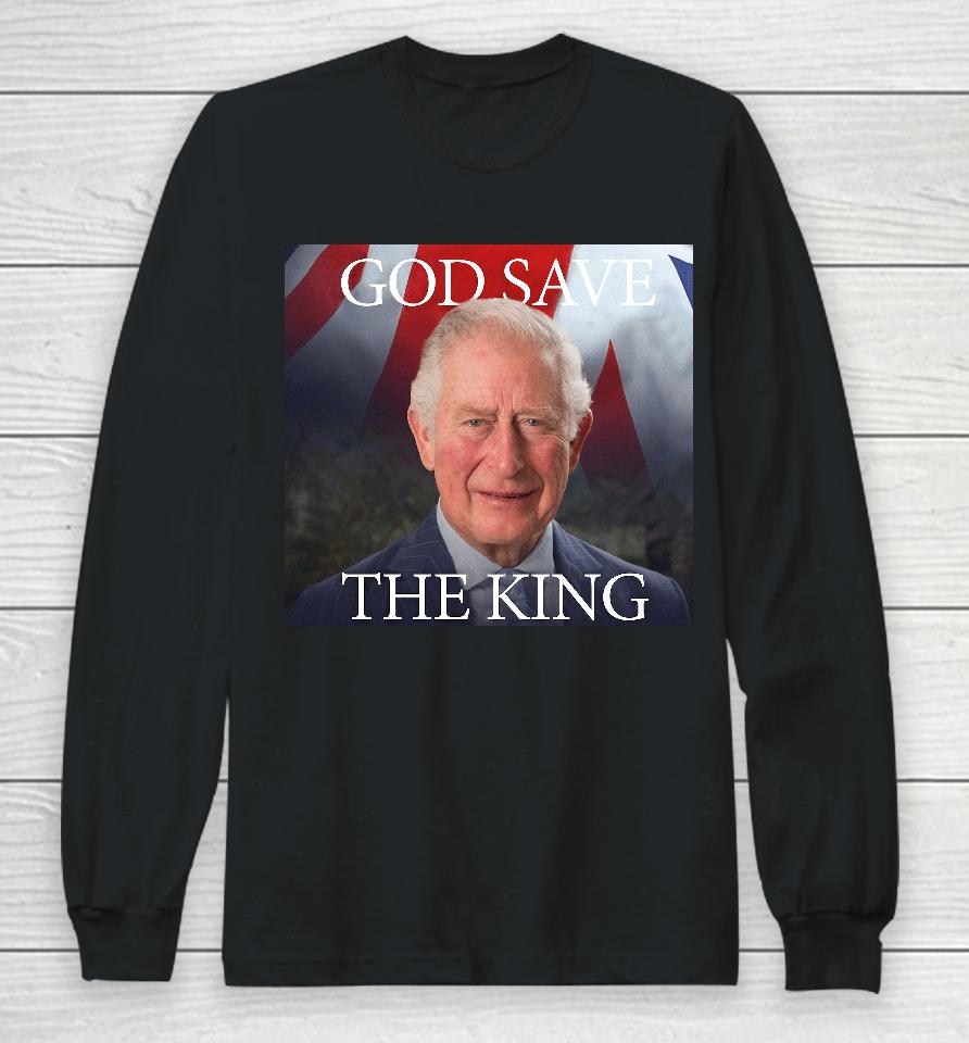 God Save The King Long Sleeve T-Shirt
