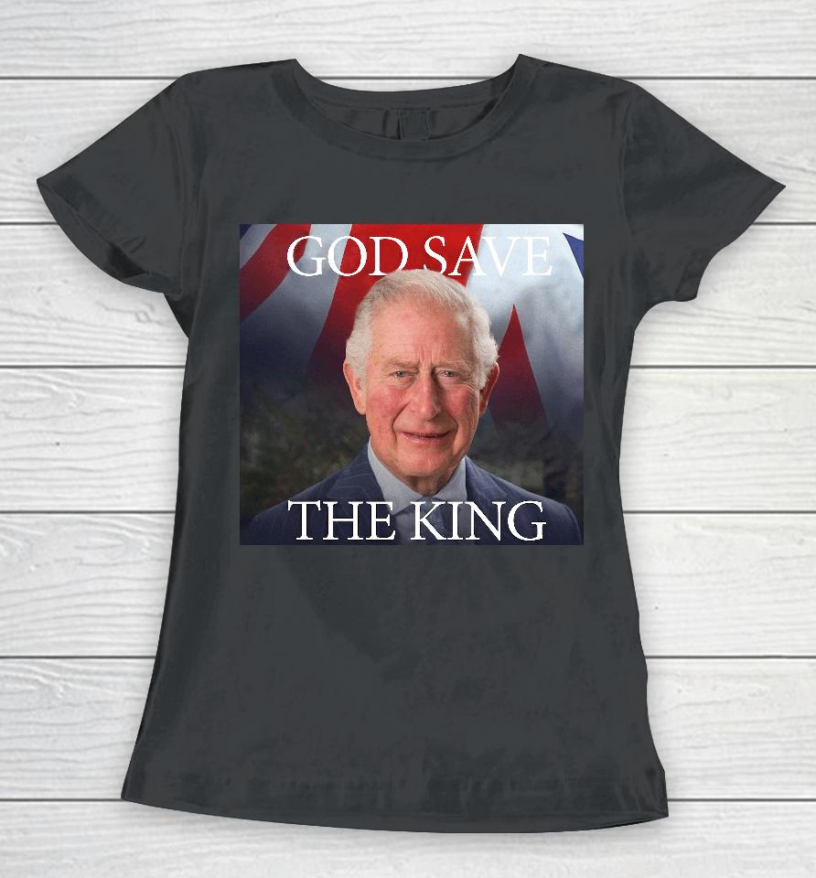 God Save The King Women T-Shirt