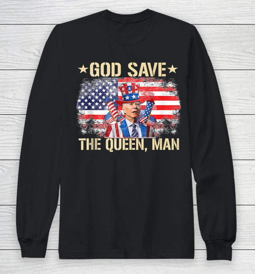 God Save The Queen, Man 4Th Of July Funny Joe Biden Meme Long Sleeve T-Shirt