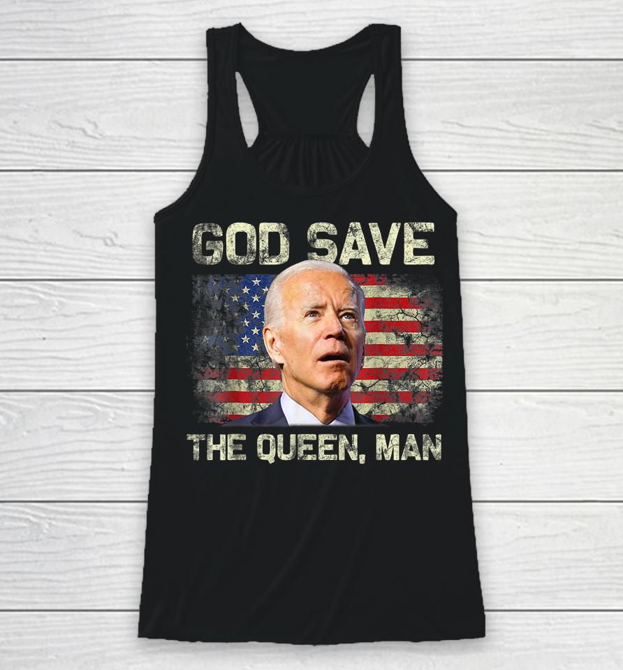 God Save The Queen, Man Funny Joe Biden Racerback Tank