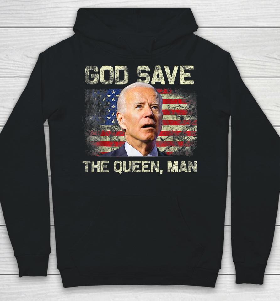 God Save The Queen, Man Funny Joe Biden Hoodie