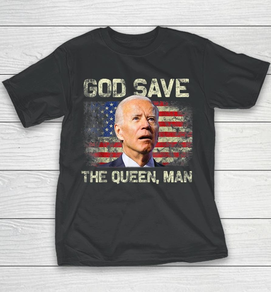 God Save The Queen, Man Funny Joe Biden Youth T-Shirt