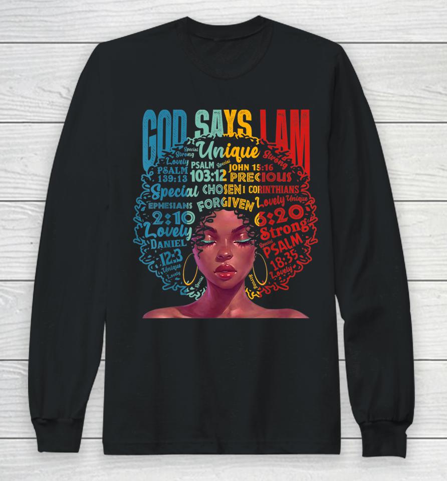 God Says I Am Unique Melanin Afro Hair Black History Month Long Sleeve T-Shirt