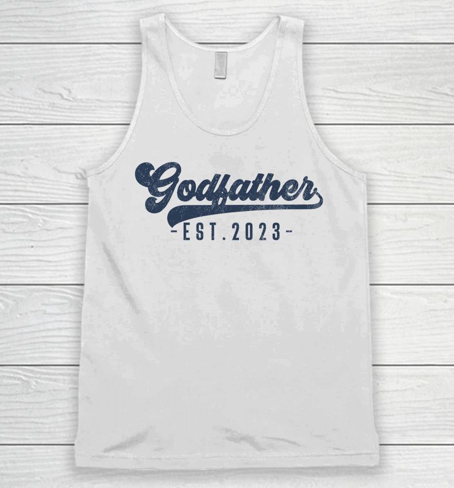 Godfather Est 2023 Godfather To Be Gifts New God Dad Unisex Tank Top
