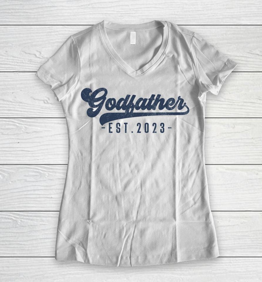 Godfather Est 2023 Godfather To Be Gifts New God Dad Women V-Neck T-Shirt