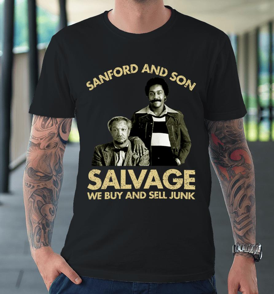 Godfrey Wearing Sanford And Son Salvage We Buy Sell Junk Premium T-Shirt