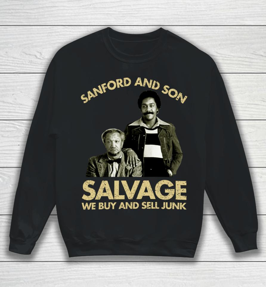 Godfrey Wearing Sanford And Son Salvage We Buy Sell Junk Sweatshirt