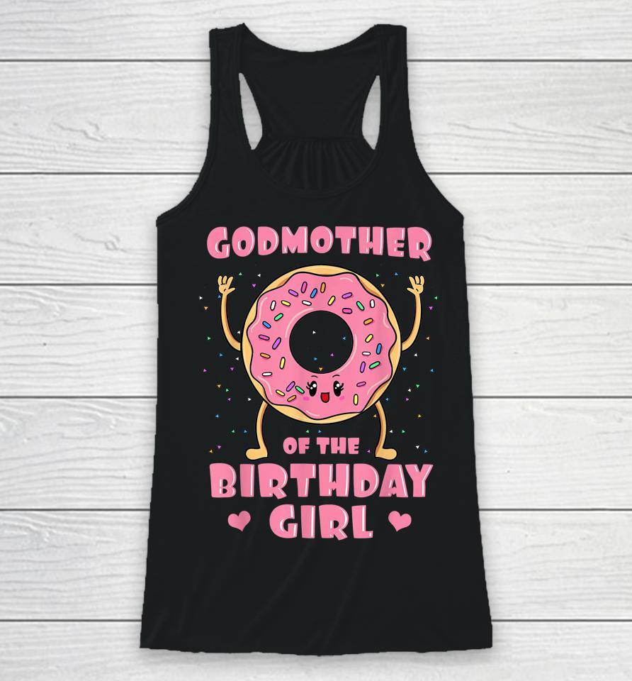 Godmother Of The Birthday Girl Donut Bday Party Godparent Racerback Tank