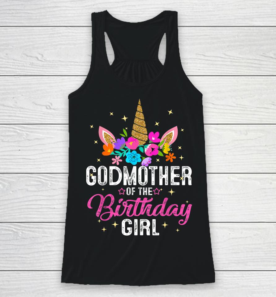 Godmother Of The Birthday Girl Mother Gift Unicorn Birthday Racerback Tank