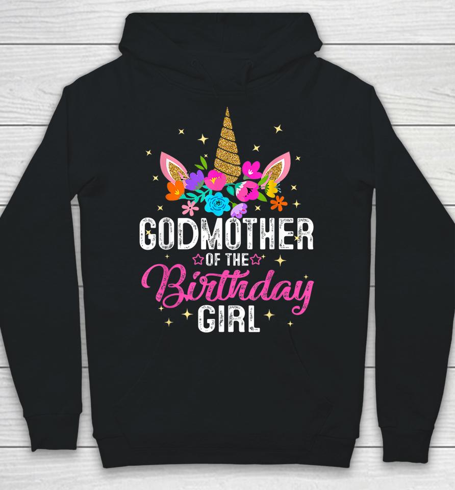 Godmother Of The Birthday Girl Mother Gift Unicorn Birthday Hoodie