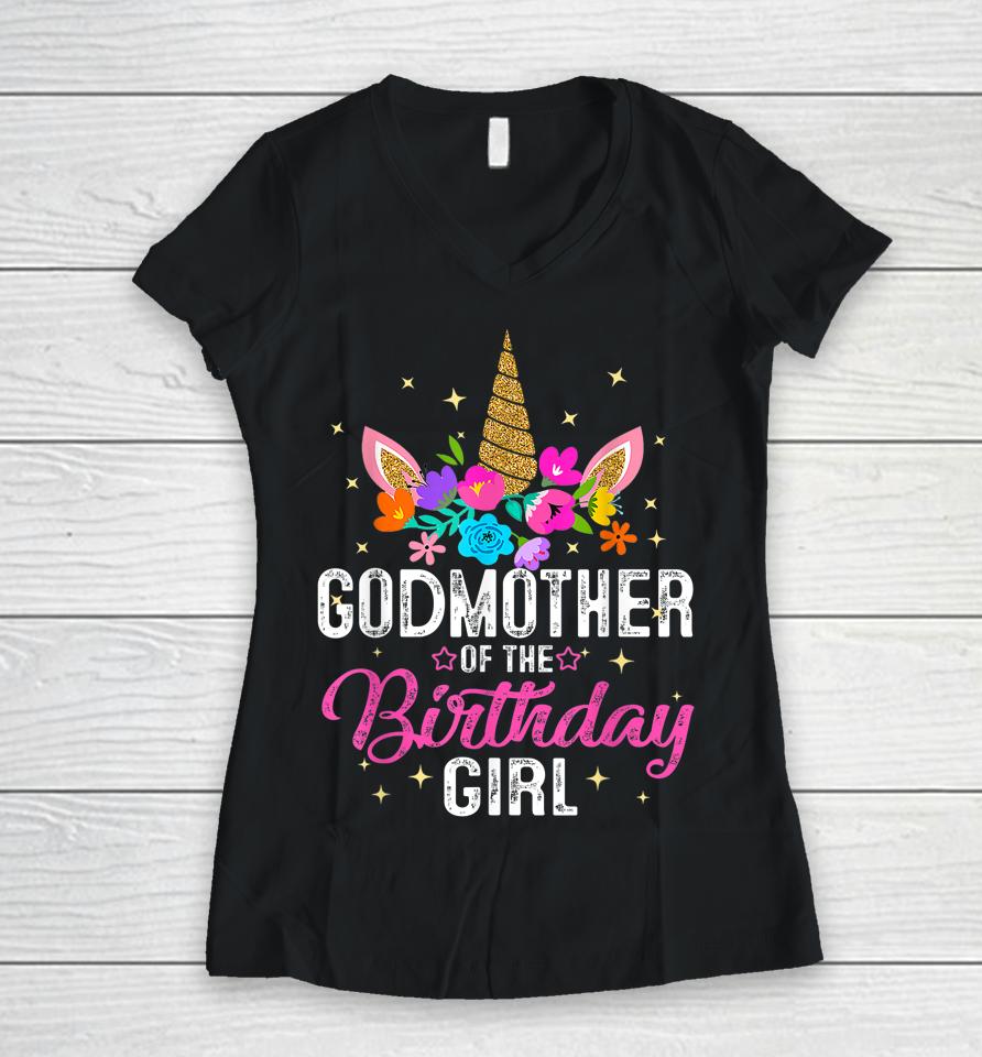 Godmother Of The Birthday Girl Mother Gift Unicorn Birthday Women V-Neck T-Shirt