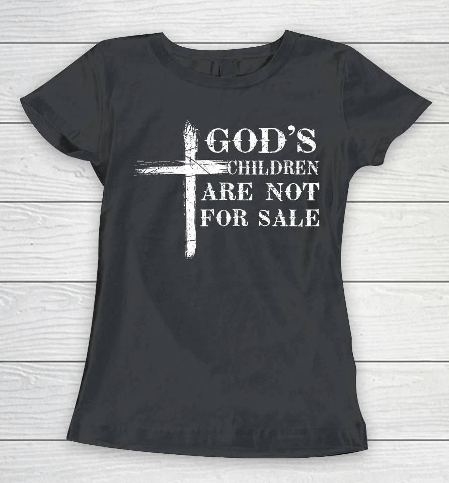 God's Children Are Not For Sale Cross Jesus Christ Christian Women T-Shirt