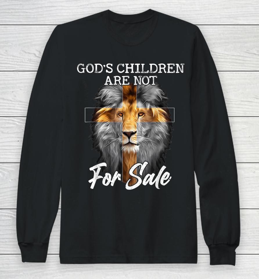 God's Children Are Not For Sale Funny Quote God's Children Long Sleeve T-Shirt