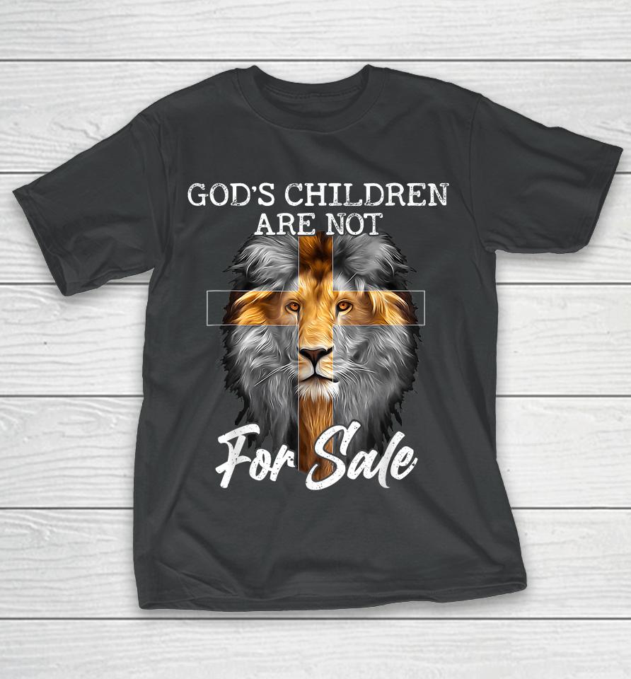 God's Children Are Not For Sale Funny Quote God's Children T-Shirt