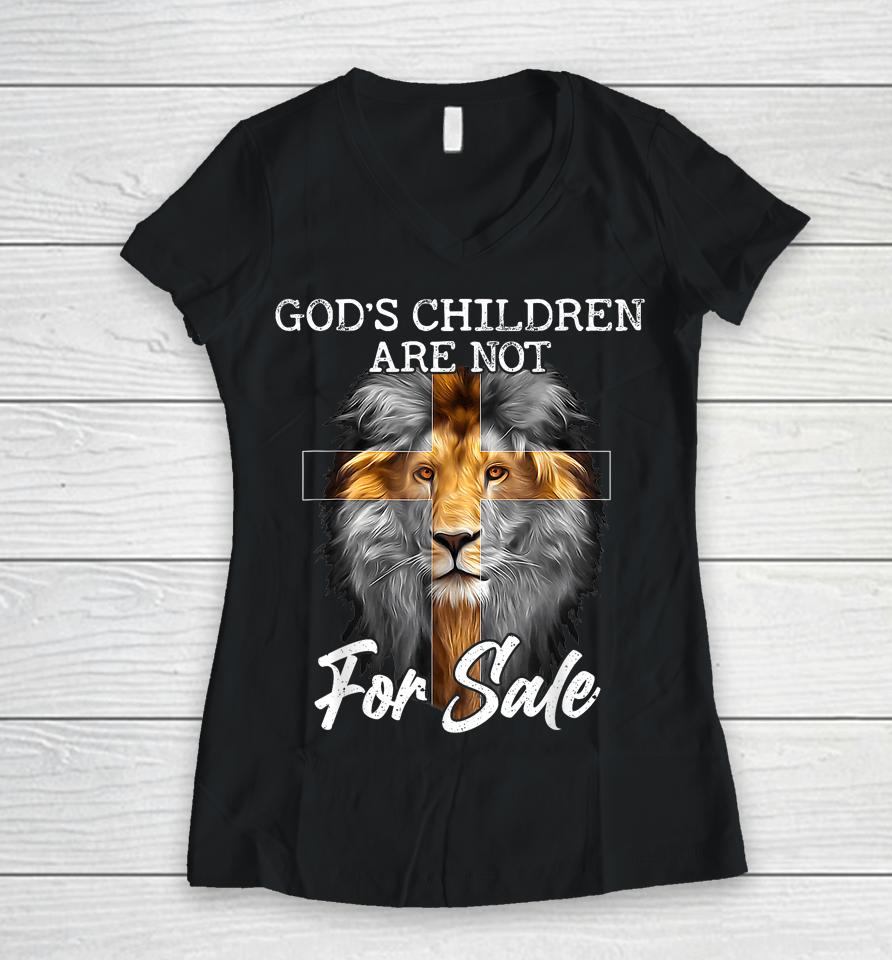 God's Children Are Not For Sale Funny Quote God's Children Women V-Neck T-Shirt
