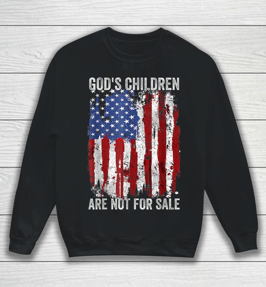 God's Children Are Not For Sale Funny Saying God's Children Sweatshirt