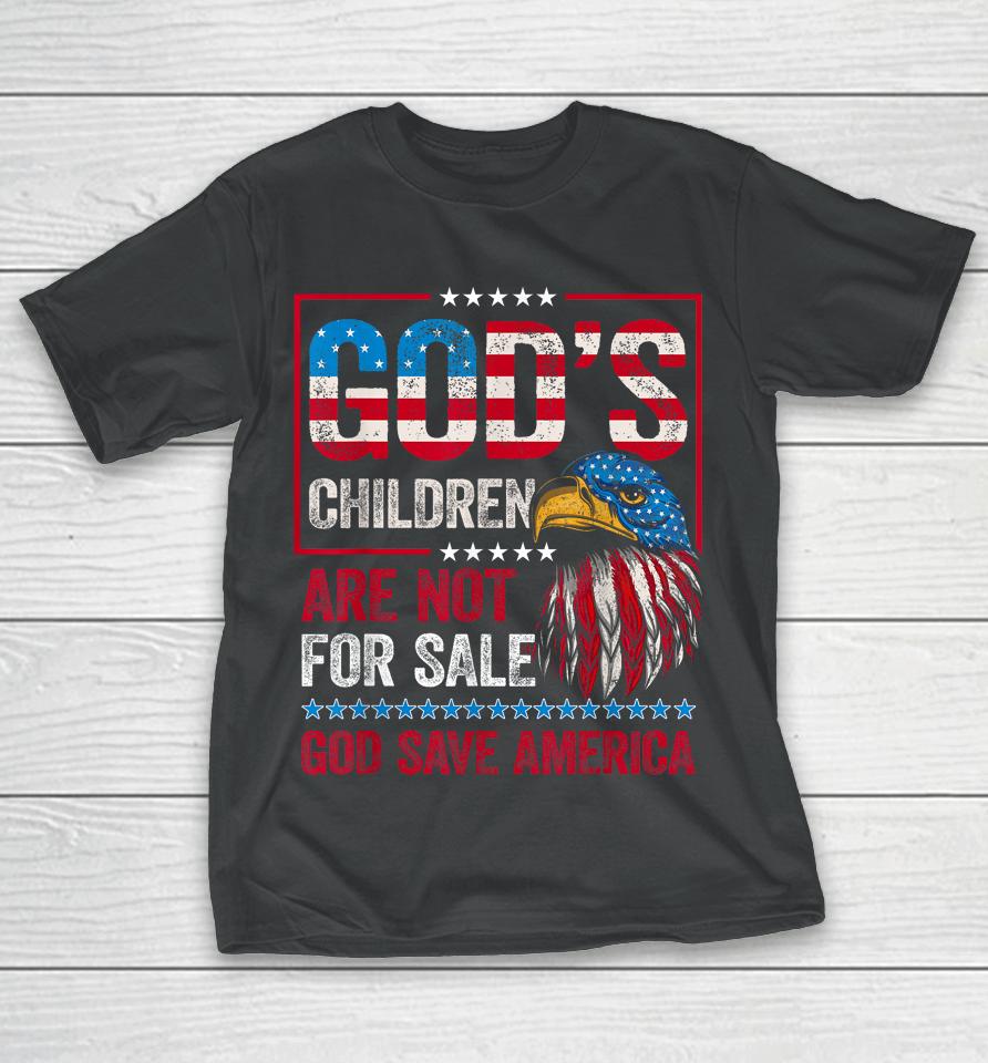 God's Children Are Not For Sale God Save America T-Shirt