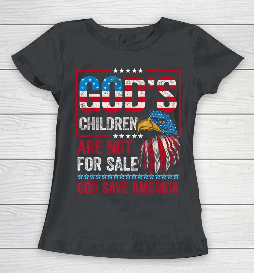 God's Children Are Not For Sale God Save America Women T-Shirt