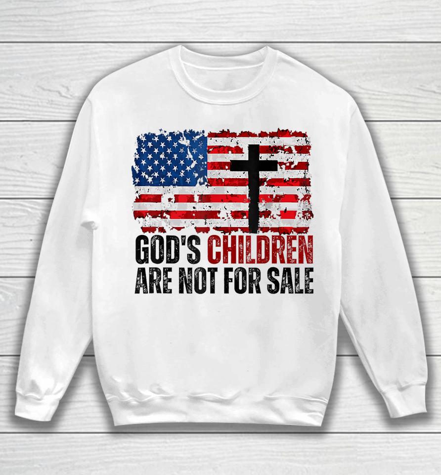 God's Children Are Not For Sale Sweatshirt