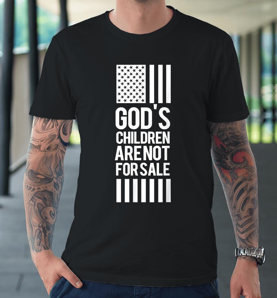 God's Children Are Not For Sale Premium T-Shirt
