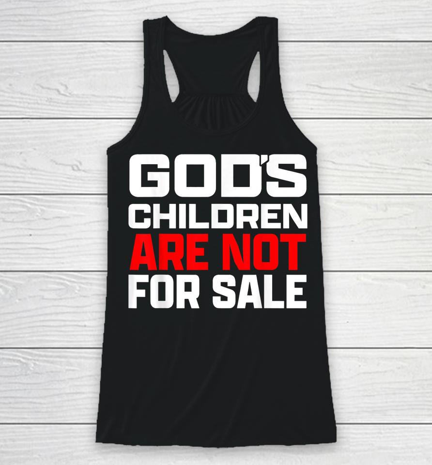 God's Children Are Not For Sale Racerback Tank