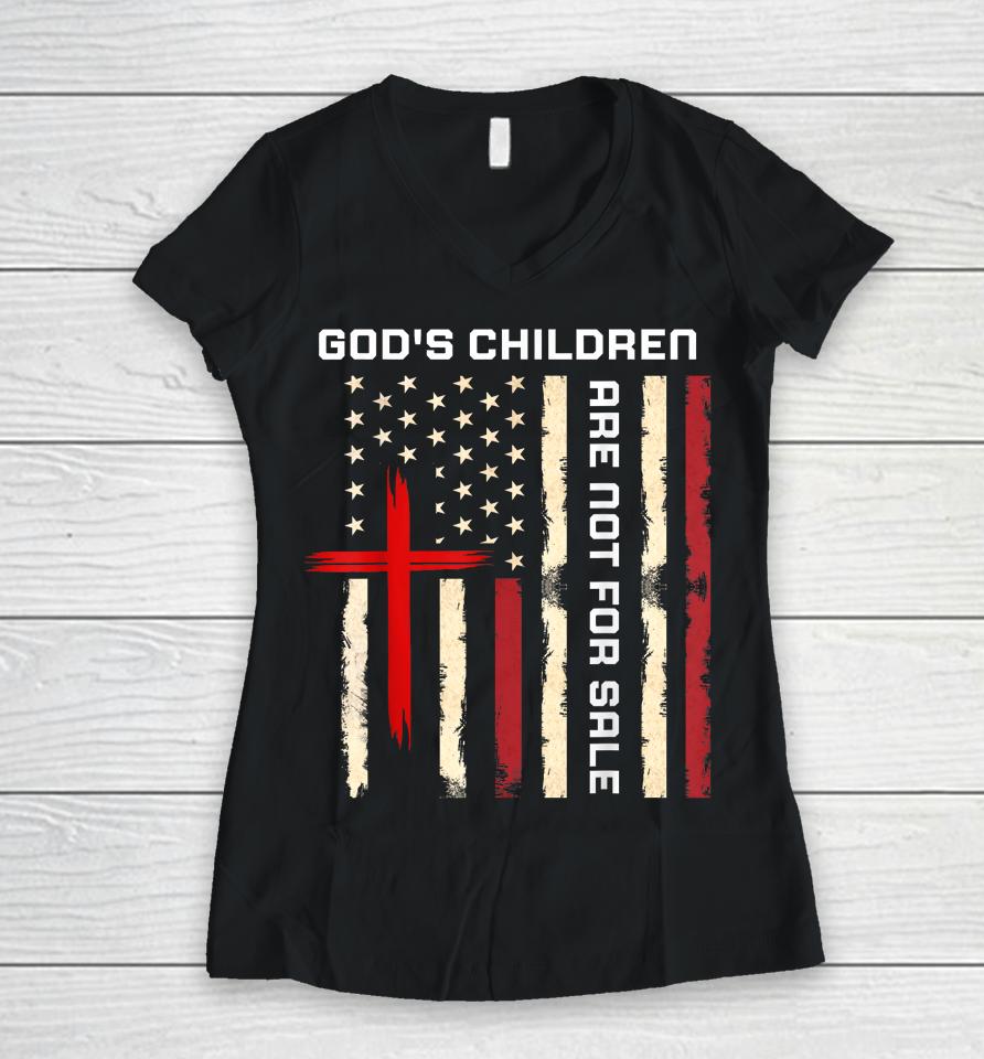 God's Children Are Not For Sale Vintage God's Children Quote Women V-Neck T-Shirt