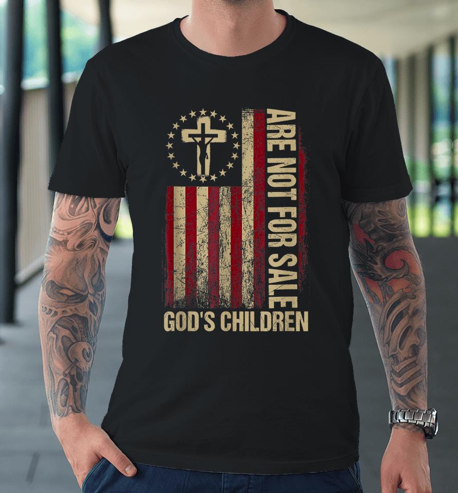God's Children Are Not For Sale Vintage God's Children Usa Premium T-Shirt