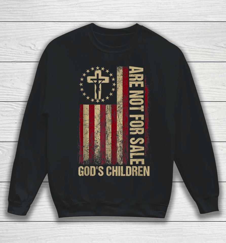 God's Children Are Not For Sale Vintage God's Children Usa Sweatshirt