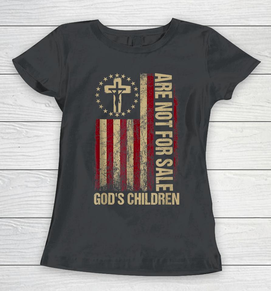 God's Children Are Not For Sale Vintage God's Children Usa Women T-Shirt
