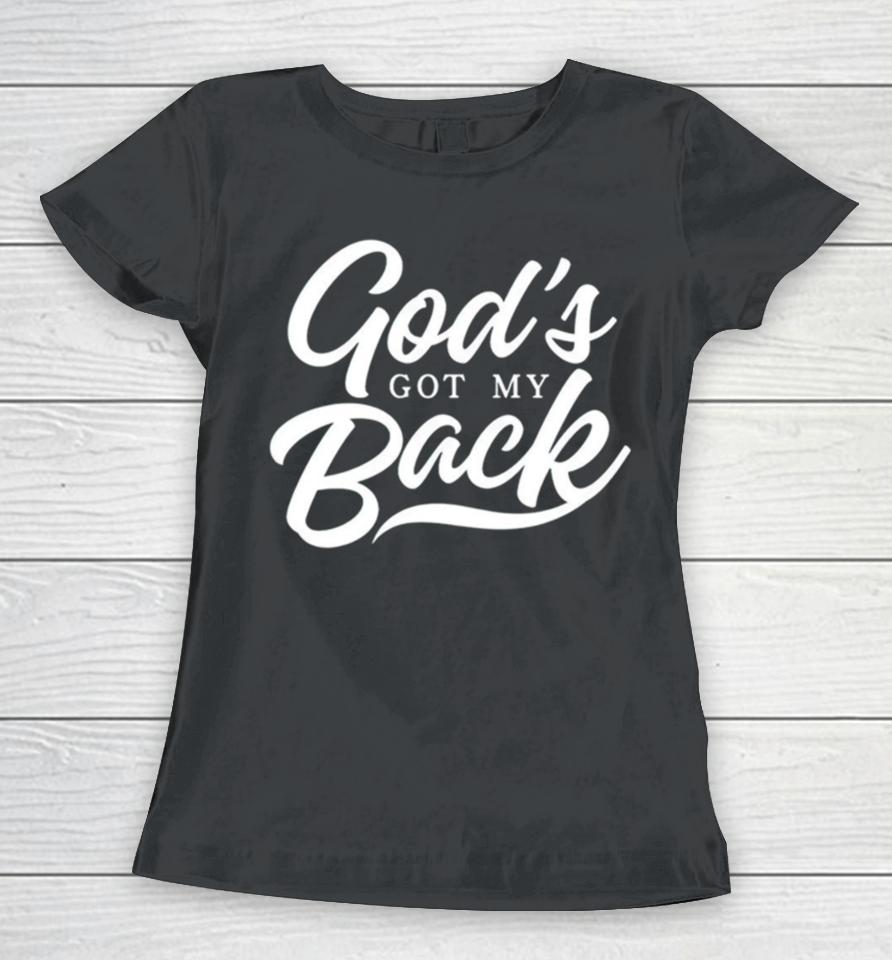 God’s Got My Back Women T-Shirt