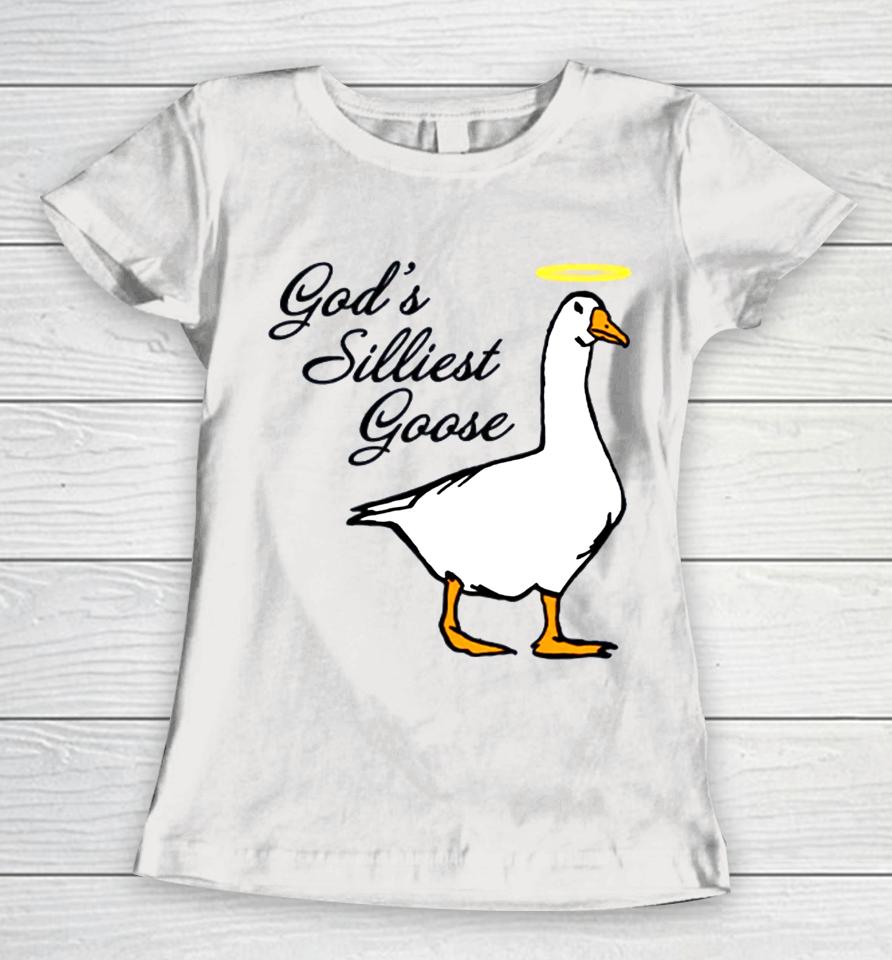 God's Silliest Goose Women T-Shirt