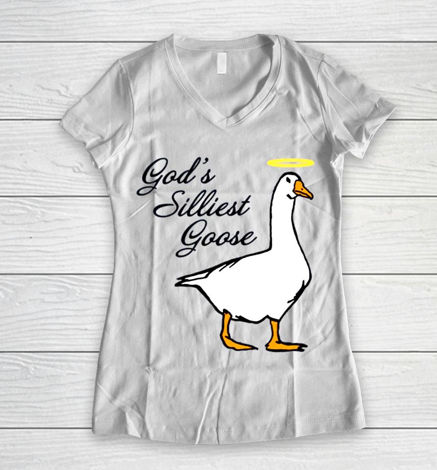 God's Silliest Goose Women V-Neck T-Shirt