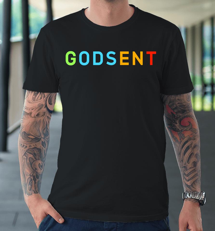 Godsent Premium T-Shirt