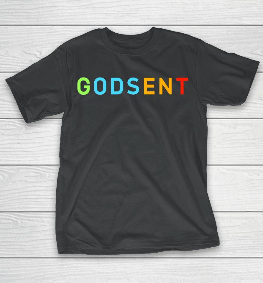 Godsent T-Shirt
