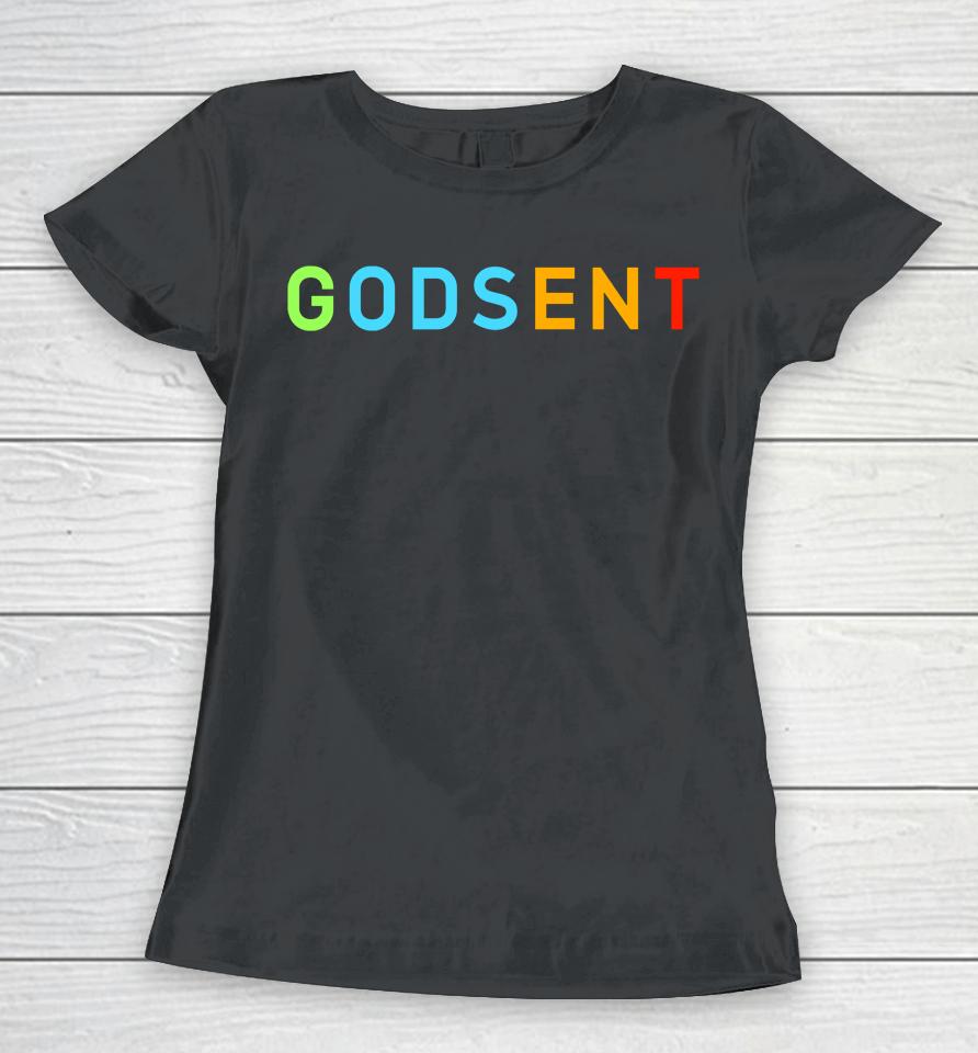 Godsent Women T-Shirt