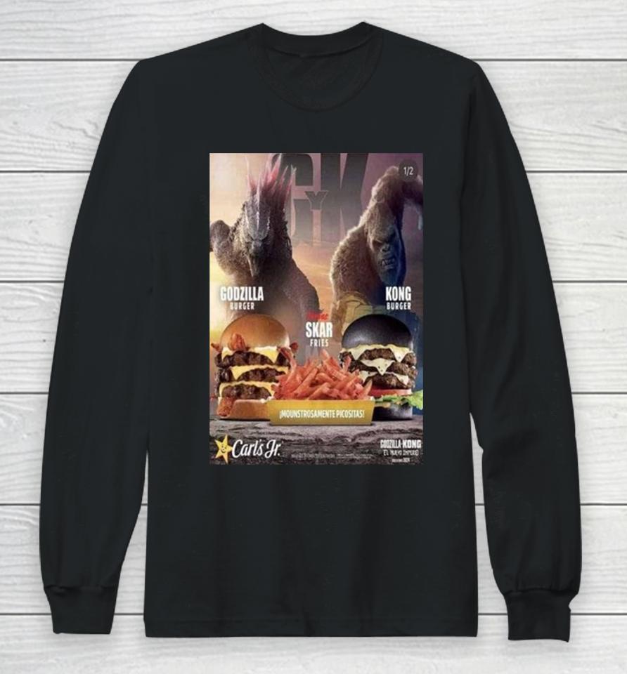 Godzilla And Kong Get Their Own Burgers At Carl’s Jr With Godzilla Burger And Kong Burger Fight With Skar King Frie Long Sleeve T-Shirt