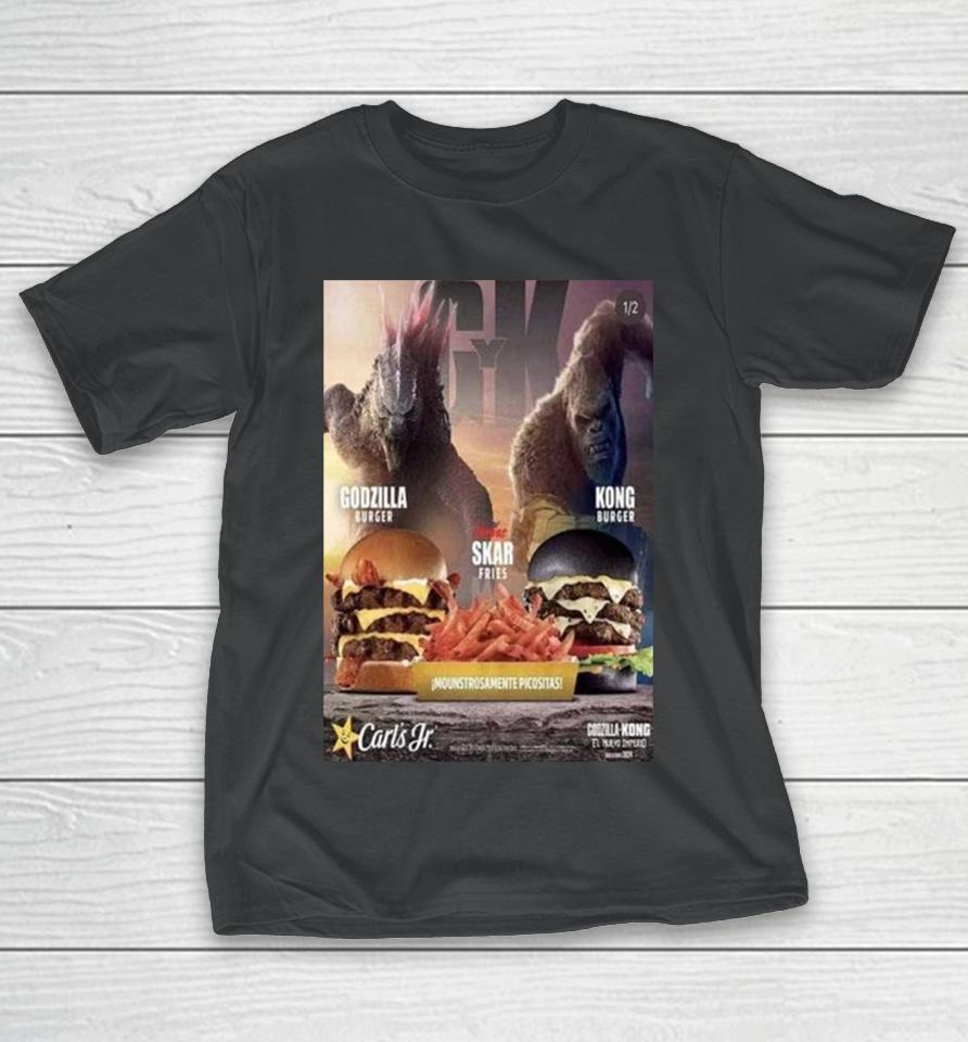 Godzilla And Kong Get Their Own Burgers At Carl’s Jr With Godzilla Burger And Kong Burger Fight With Skar King Frie T-Shirt