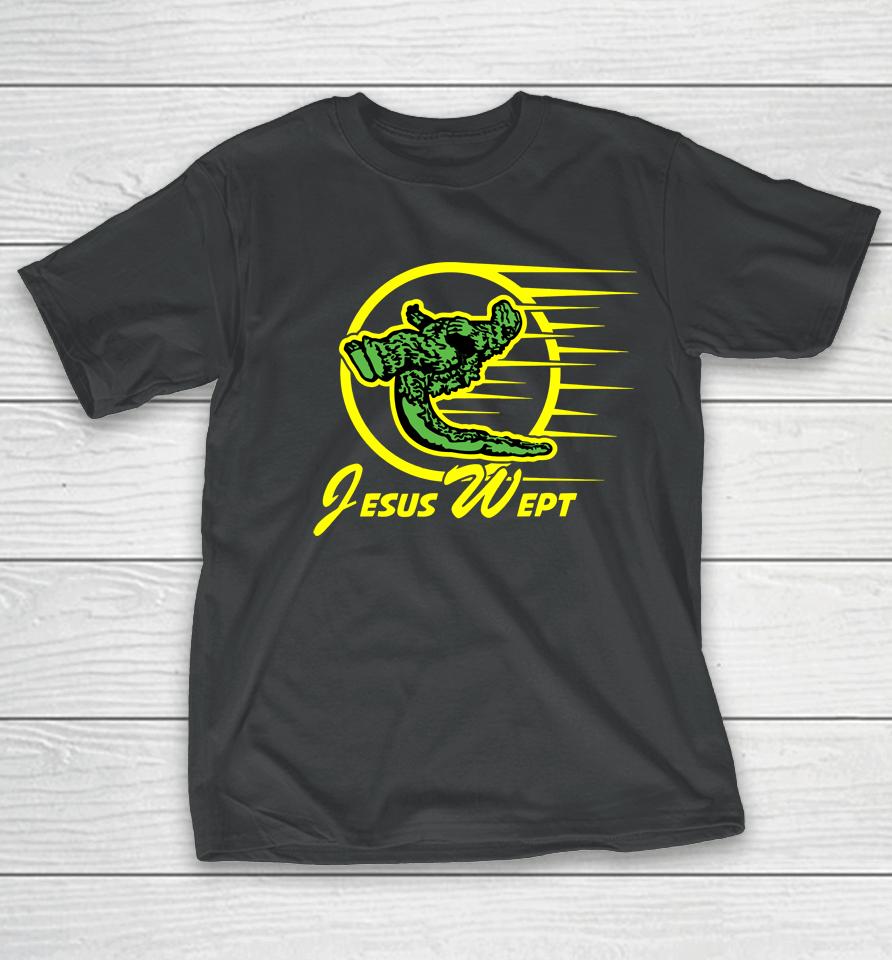 Godzilla Jesus Wept T-Shirt