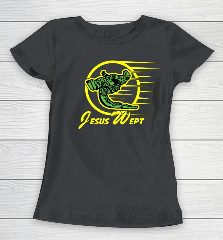 Godzilla Jesus Wept Women T-Shirt