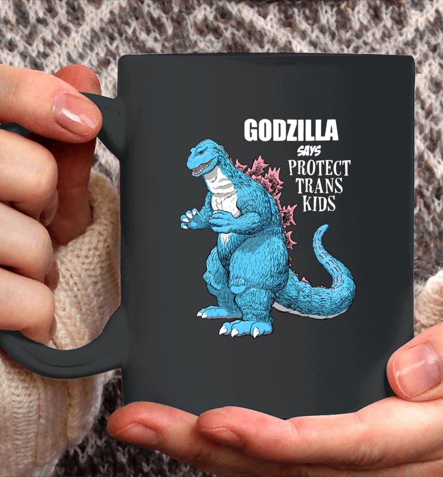 Godzilla Says Protect Trans Kids Coffee Mug