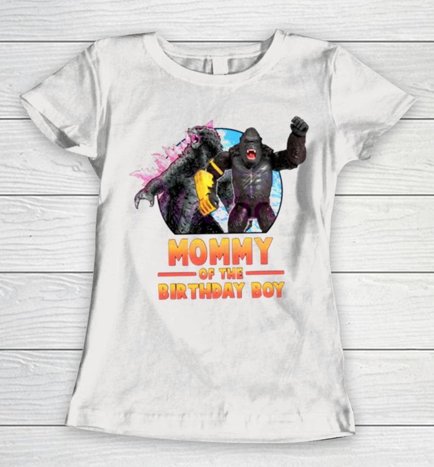 Godzilla X Kong Mommy Of The Birthday Boy Women T-Shirt
