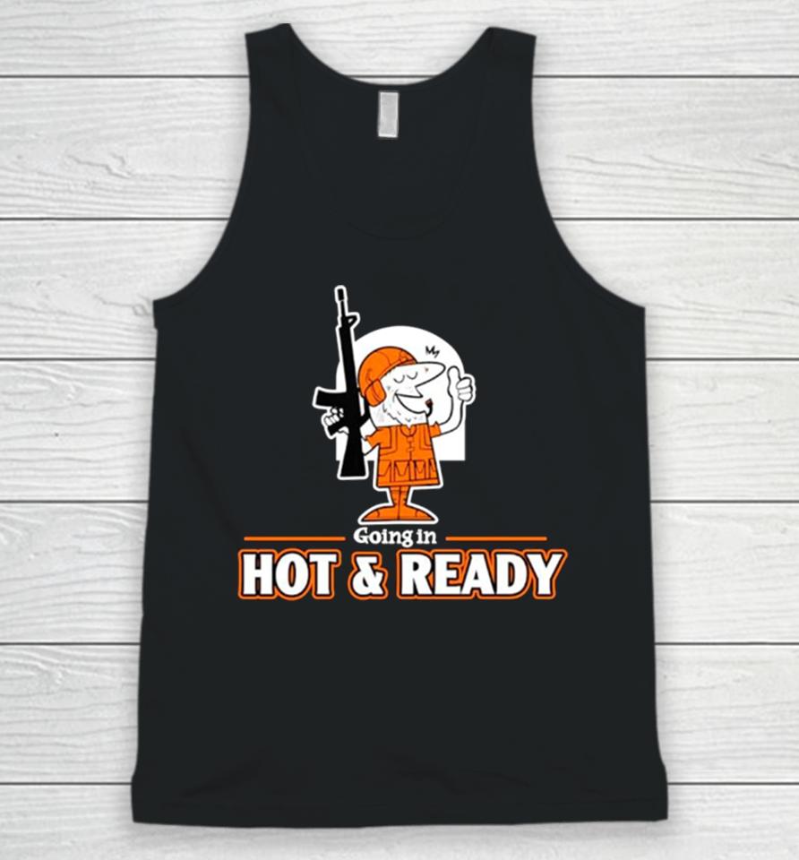 Going In Hot An Ready Unisex Tank Top