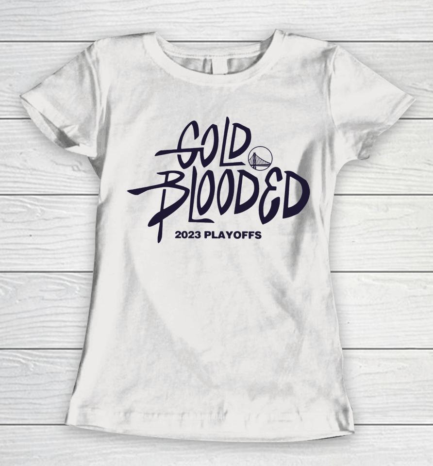 Gold Blooded 2023 Playoffs Warriors Women T-Shirt