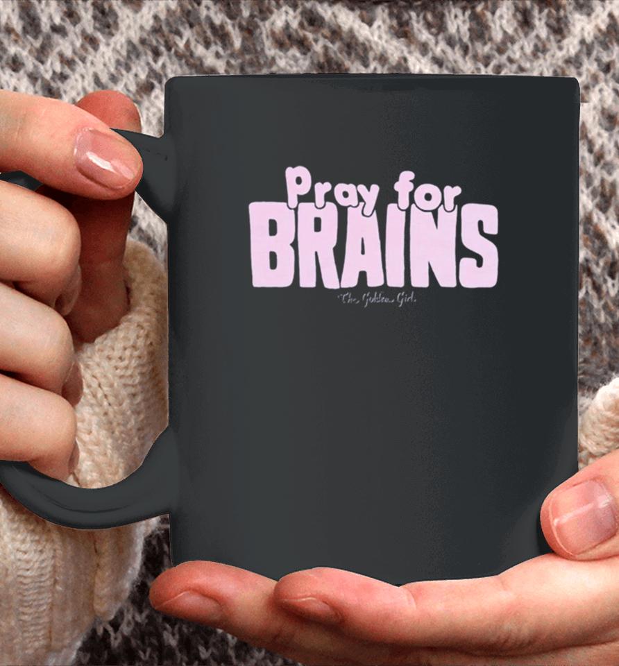Golden Girls Pray For Brains Coffee Mug