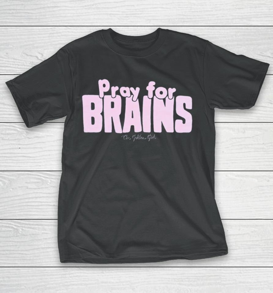 Golden Girls Pray For Brains T-Shirt