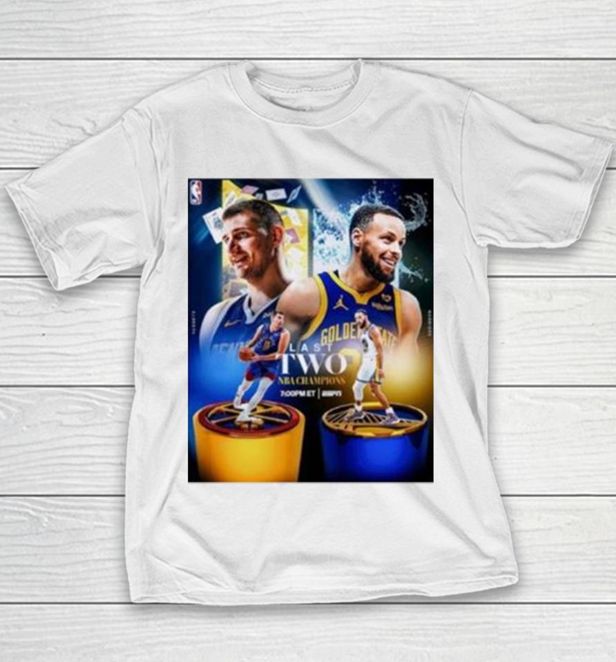 Golden State Warriors Stephen Curry Vs Denver Nuggets Nikola Jokic Last Two Nba Champions Youth T-Shirt