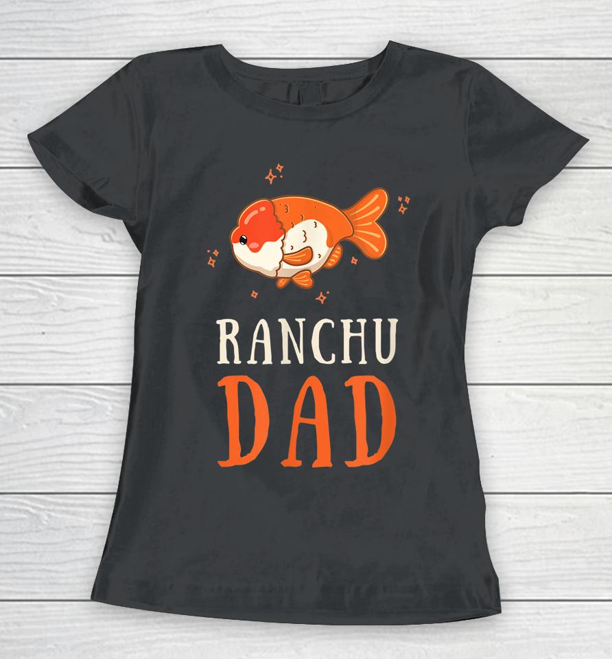 Goldfish Ranchu Dad Women T-Shirt