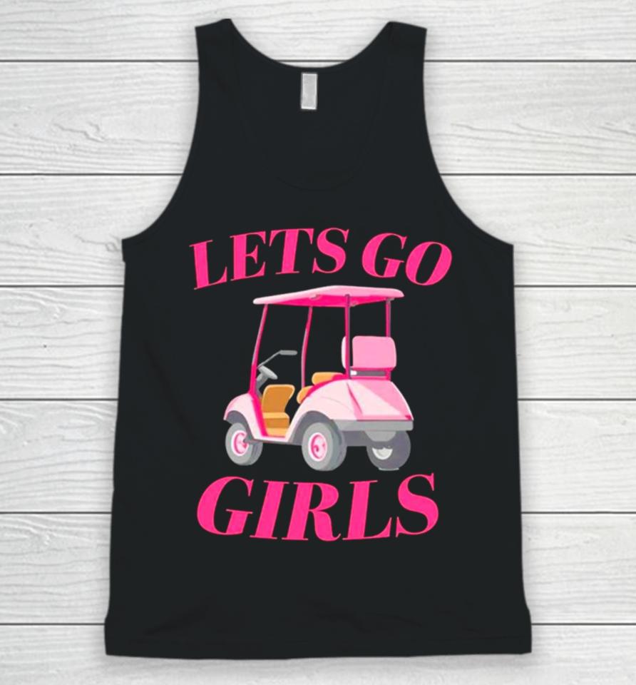 Golf Car Let’s Go Girls Unisex Tank Top