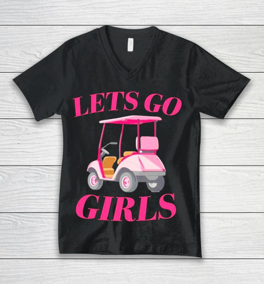 Golf Car Let’s Go Girls Unisex V-Neck T-Shirt